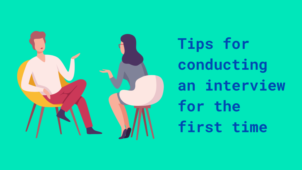 Begin Interview Tips for conducting an interview for the first time – Creative Natives